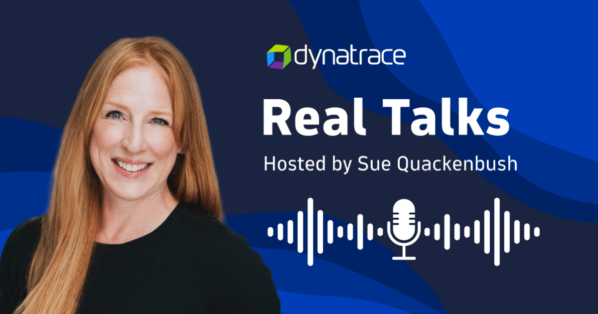 Real Talks powered by Dynatrace | Dynatrace Careers