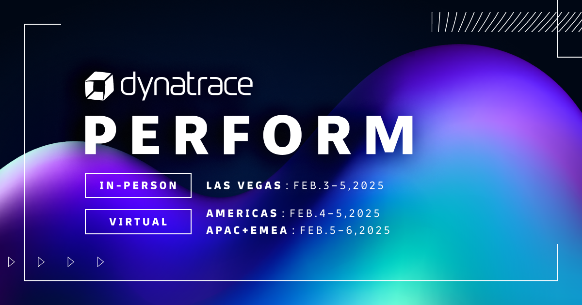 Perform 2025 Attend virtually Dynatrace Perform